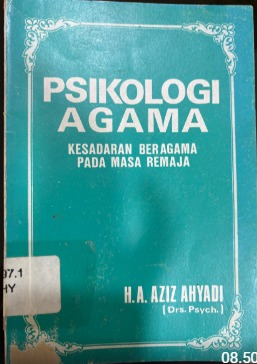Cover Psikologi Agama Kesadaran Beragama pada Masa Remaja Aziz Ahyadi