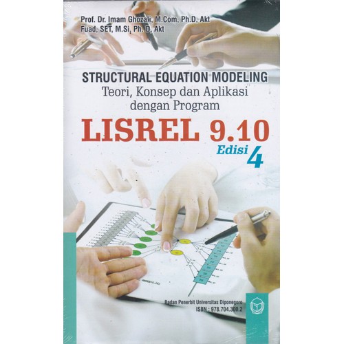 Cover structural equation modeling teori, konsep dan aplikasi dengan program lisrel 9.10 edisi 4 - Prof. Dr. Imam Ghozali, M.Com, Ph.D, Akt dan Fuad, SET, M.Si, Ph.D, Akt.