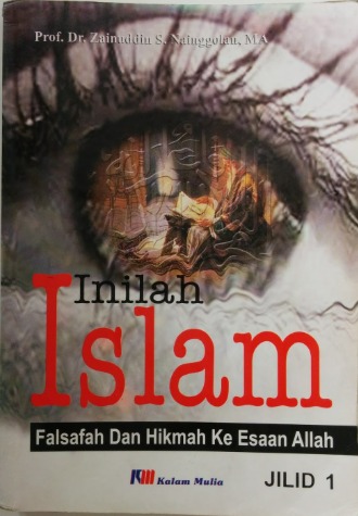 Cover Inilah Islam Palsafah dan Hikmah Ke Esaan Allah Zainuddin Nainggolan