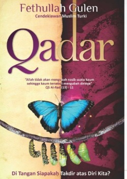 Cover Qadar Ditangan Siapah Takdir atas Diri Kita? Gulen Fethullah 
