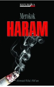 Cover Merokok Haram Merokok Haram Ahmad Rifa"i Rif'an