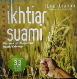 Cover Kekuatan Ikhtiar Suami Bersama Istri Menjemput Rezeki Keluarga Ibnu Ibrahim