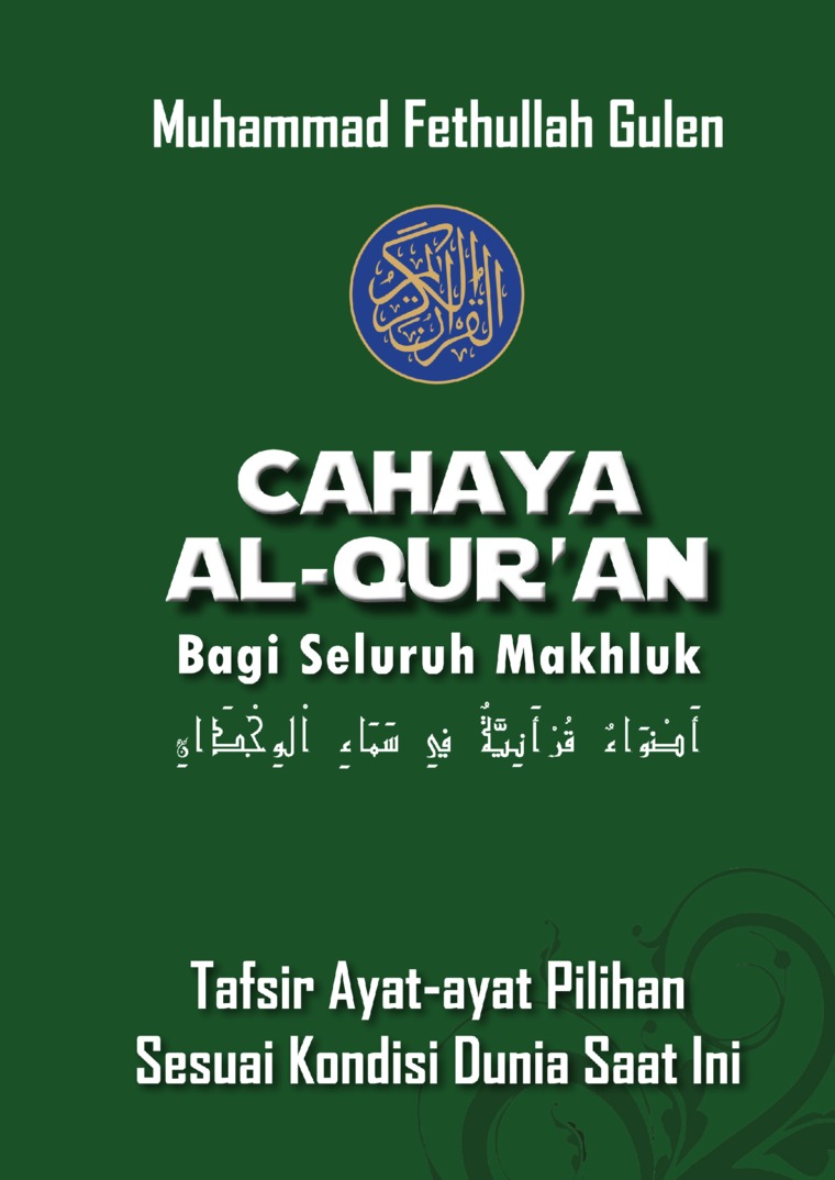 Cover Cahaya Alquran Bagi Seluruh Mahluk Tafsir Ayat-ayat Polihan Sesuai Kondisi Dunia Saat ini Muhammad Fathululah Gulen (Penulis) ; Urkhan Muhammad Ali, Ismail Baadillah ( Penejemah) ; Iqbal Santosa ( Editor)