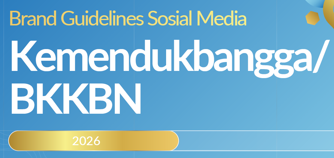 Cover Brand Guidelines Sosial Media Kemendukbangga/ BKKBN - Kementerian Kependudukan dan Pembangunan Keluarga/BKKBN