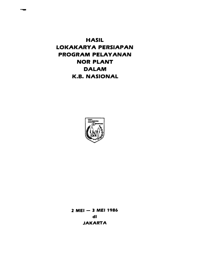 Cover hasil lokakarya persiapan program pelayanan nor plant dalam kb nasional - Badan Koordinasi dan Keluarga Berencana Nasional