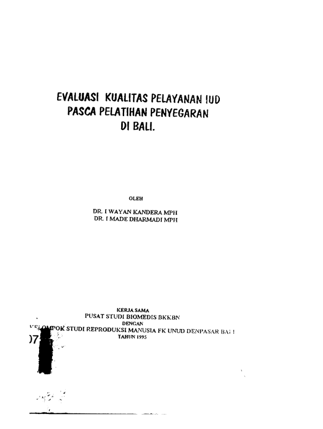 Cover evaluasi kualitas pelayanan IUD pasca pelatihan penyegaran di Bali - I Wayan Kandera, I Made Dharmadi