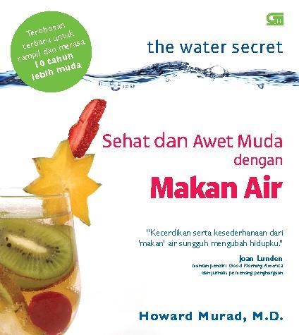 Cover Sehat Dan Awet Muda dengan Makan Air : - Howard Murad