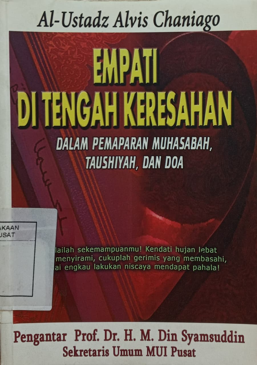 Cover Empati di tengah keresahan : dalam pemaparan muhasabah, taushiyah, dan doa Chaniago, Al-Ustadz Alvis; Abu Adam Imaduddin (editor)