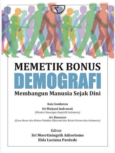 Cover Memetik Bonus Demografi Membangun Manusia Sejak Dini Sri Moertiningsih Adioetomo, Elda Luciana Pardede