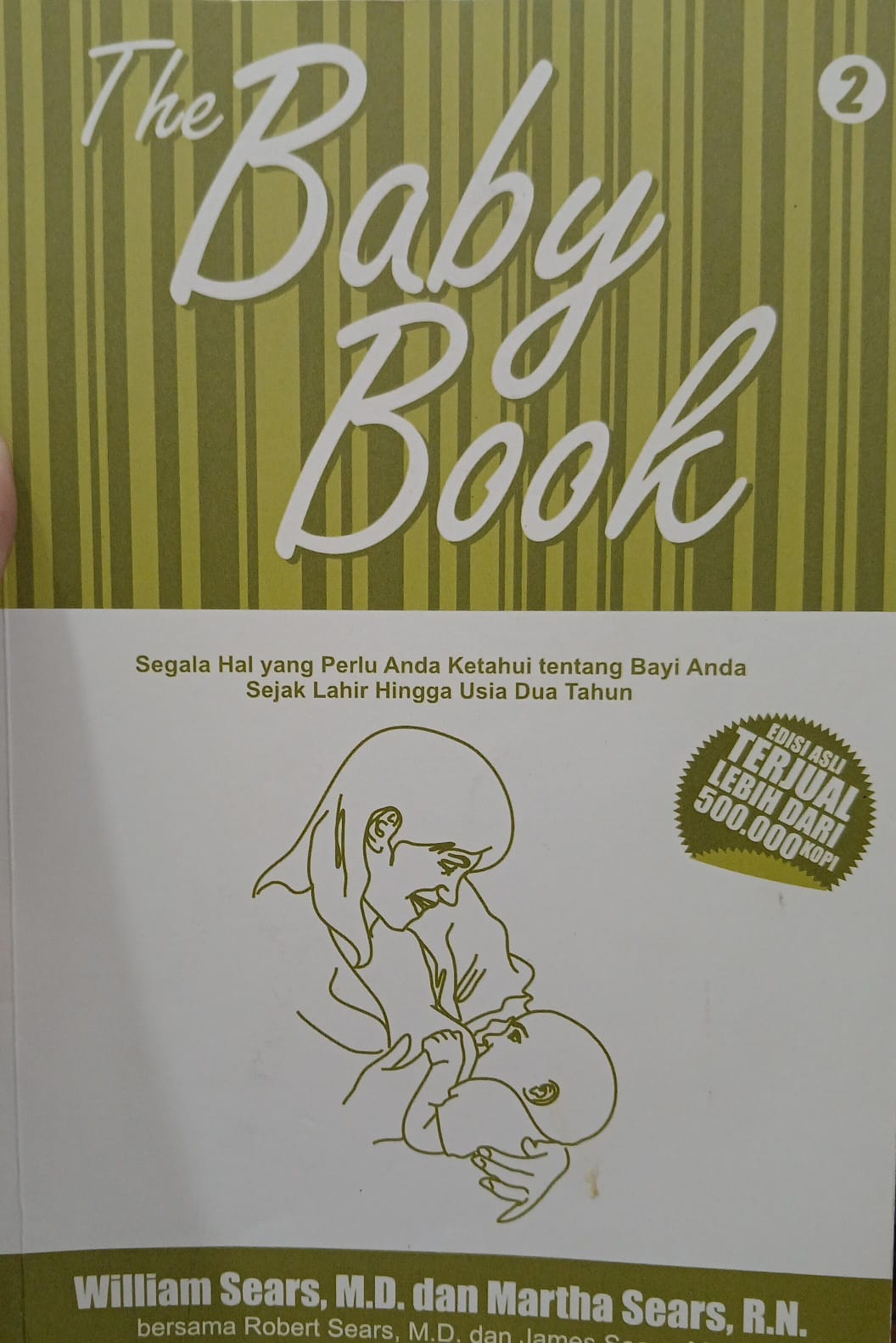 Cover Buku 2 The Baby Book Segala hal yang perlu  anda ketahui tentang bayi anda sejak lahir hingga usia dua tahun Bagian 2 William Sears