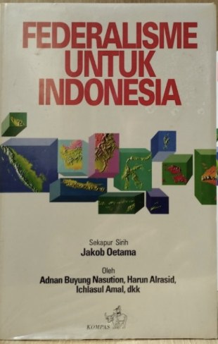 Cover Federalisme Untuk Indonesia - Adnan Buyung Nasution, Harun Alrasid, Ichlasul Amal, dkk