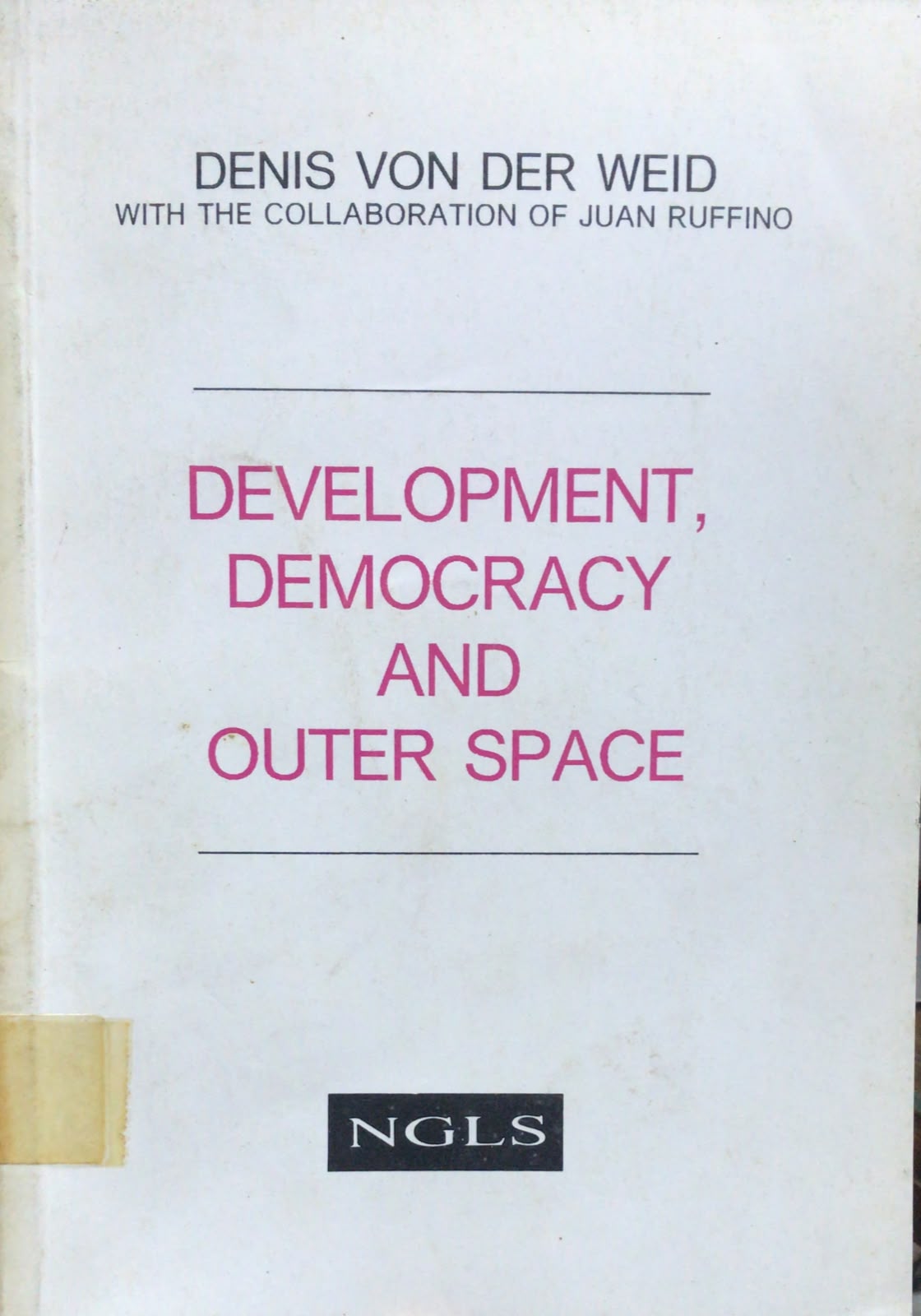 Cover Development, Democracy And Outer Space - Denis Von Der Weid With The Collaboration Of Juan Ruffino