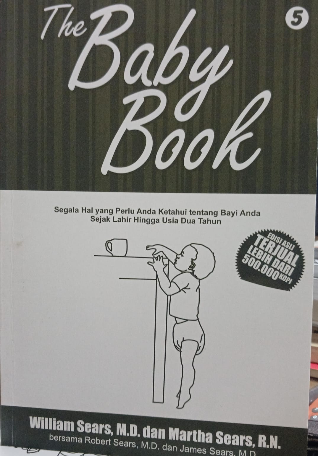 Cover Buku 5 The Baby Book Segala Hal yang perlu anda ketahui tentang bayi anda sejak lahir hingga usia dua tahun William Sears