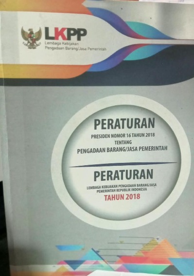 Cover Peraturan Presiden Nomor 16 tahun 2018 tentang Pengadaan Barang/Jasa Pemerintah Peraturan Lembaga Kebijakan Pengadaan Barang/Jasa pemerintah Republik Indonesia tahun 2018 LKPP