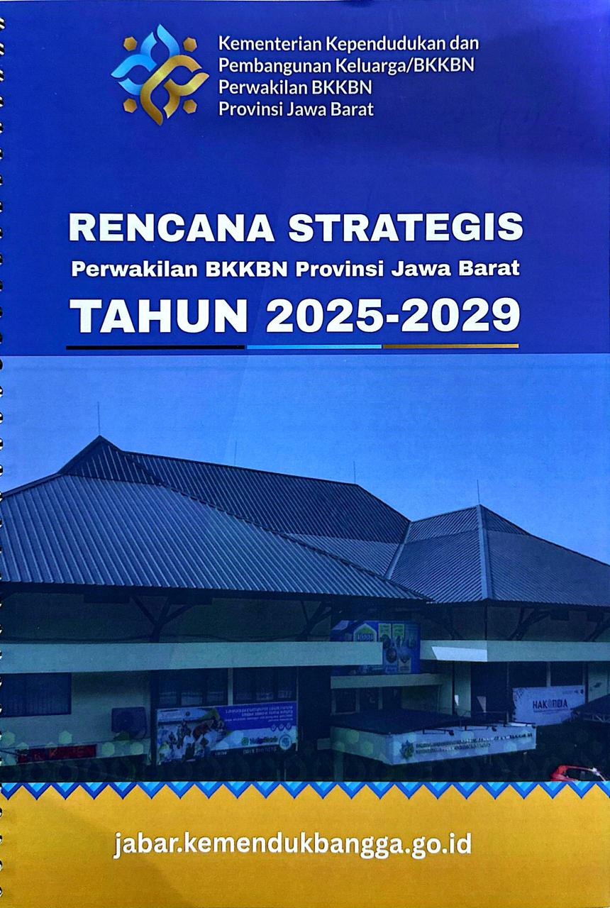 Cover RENCANA STRATEGIS Perwakilan BKKBN Provinsi Jawa Barat TAHUN 2025-2029 Dr. Dadi Ahmad Roswandi, M.Si