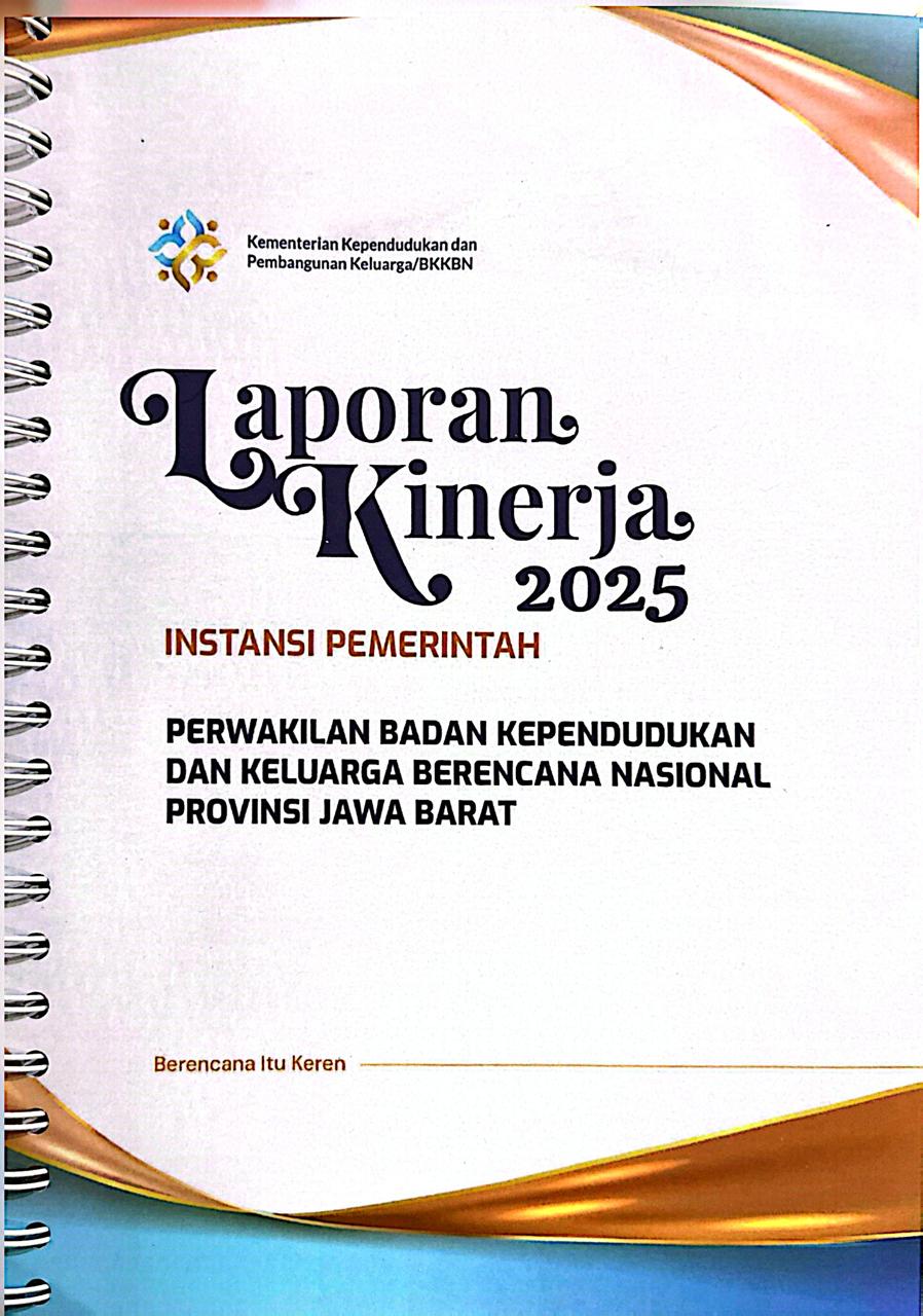 Cover Laporan Kinerja 2025 Instansi Pemerintah Perwakilan Badan Kependudukan dan Keluarga Berencana Nasional Provinsi Jawa Barat Dr. Dadi Ahmad Roswandi, M.Si