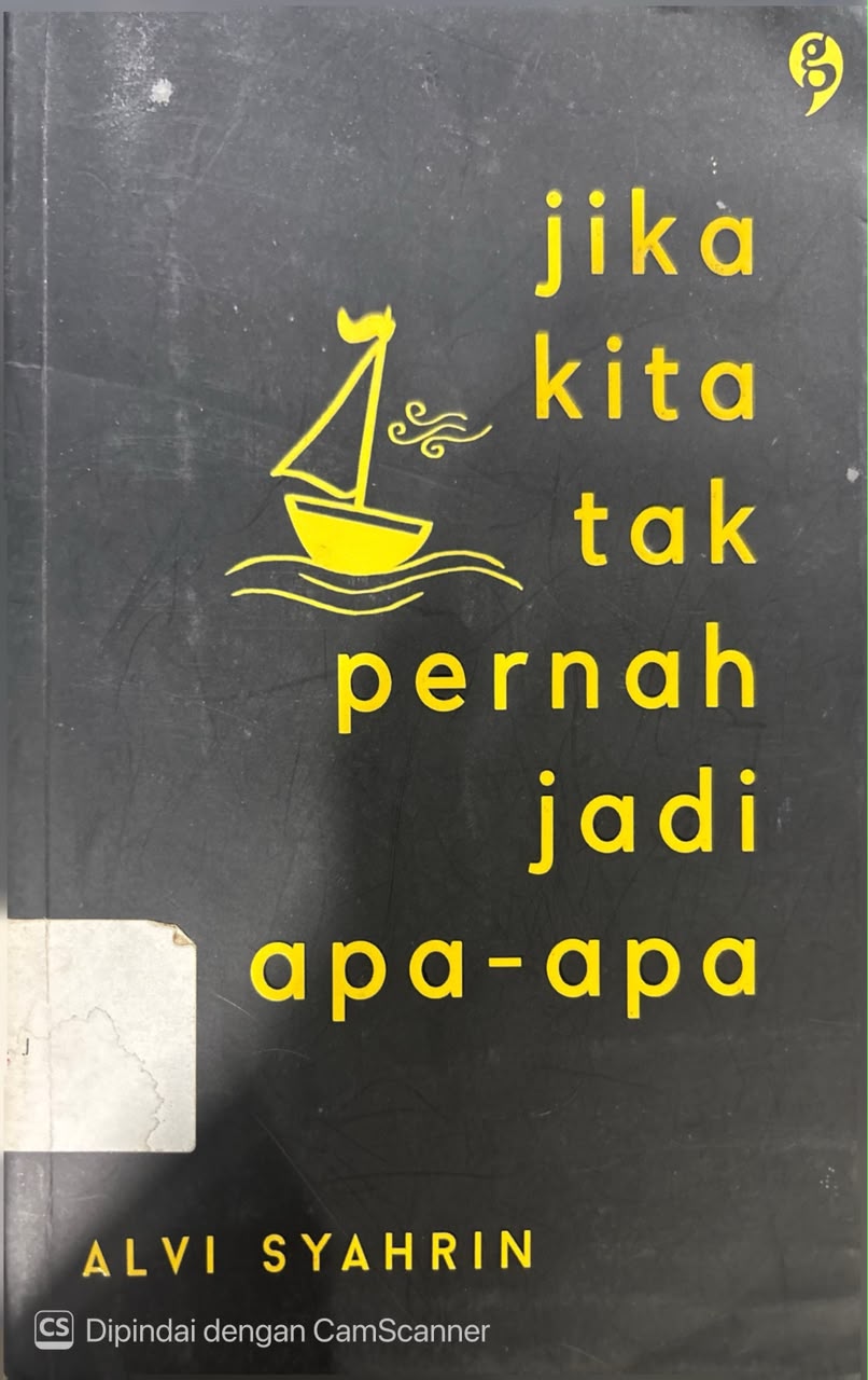 Cover Jika Kita Tak Pernah Jadi Apa-apa - Alvi Syahrin