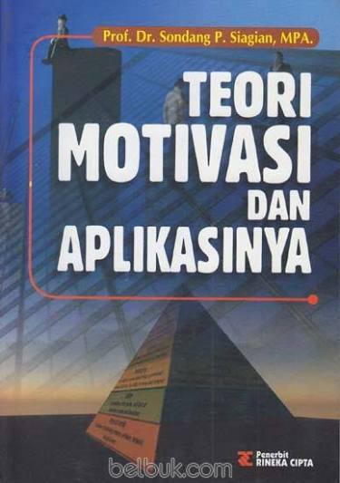 Cover Teori Motivasi dan Aplikasinya - Siagian Sondang (Penulis)