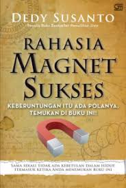 Cover Rahasia Magnet Sukses Keberuntungan itu ada polanya Dedy Susanto (Penulis)