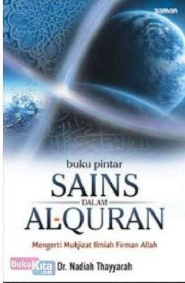 Cover Buku Pintar Sains Dalam Al quran Mengerti Mukzizat Ilmiah Firman Allah Nadiah Thayyarah
