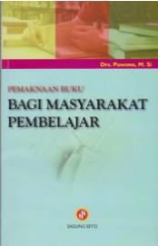 Cover Pemaknaan buku bagi masyarakat pembelajar - Drs. Purwono, M. Si.