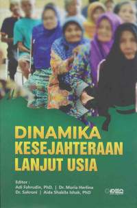 Cover DINAMIKA KESEJAHTERAAN LANJUT USIA - Fahrudin, Adi, dkk