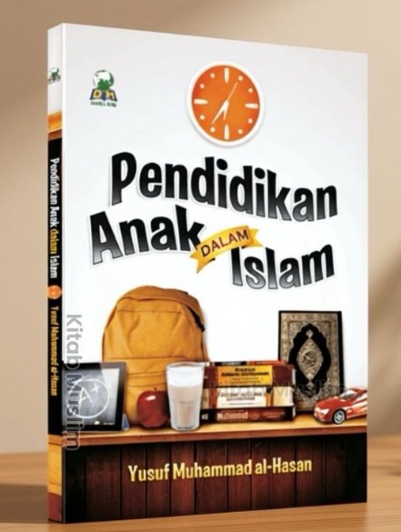Cover Pendidikan Anak dalam Islam - Yusuf Muhammad al Hasan ( Penulis) ; Muhammad Yusuf Harun ( Penerjemah ) 