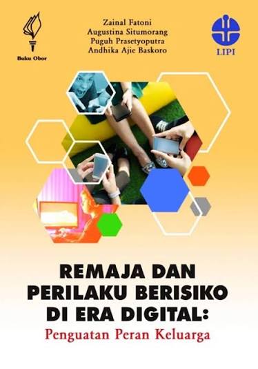 Cover Remaja dan perilaku berisiko di era digital  penguatan peran keluarga penulis, Zaina Fatoni, Augustina Situmorang, Puguh Prasetyoputra, Andhika Ajie Baskoro