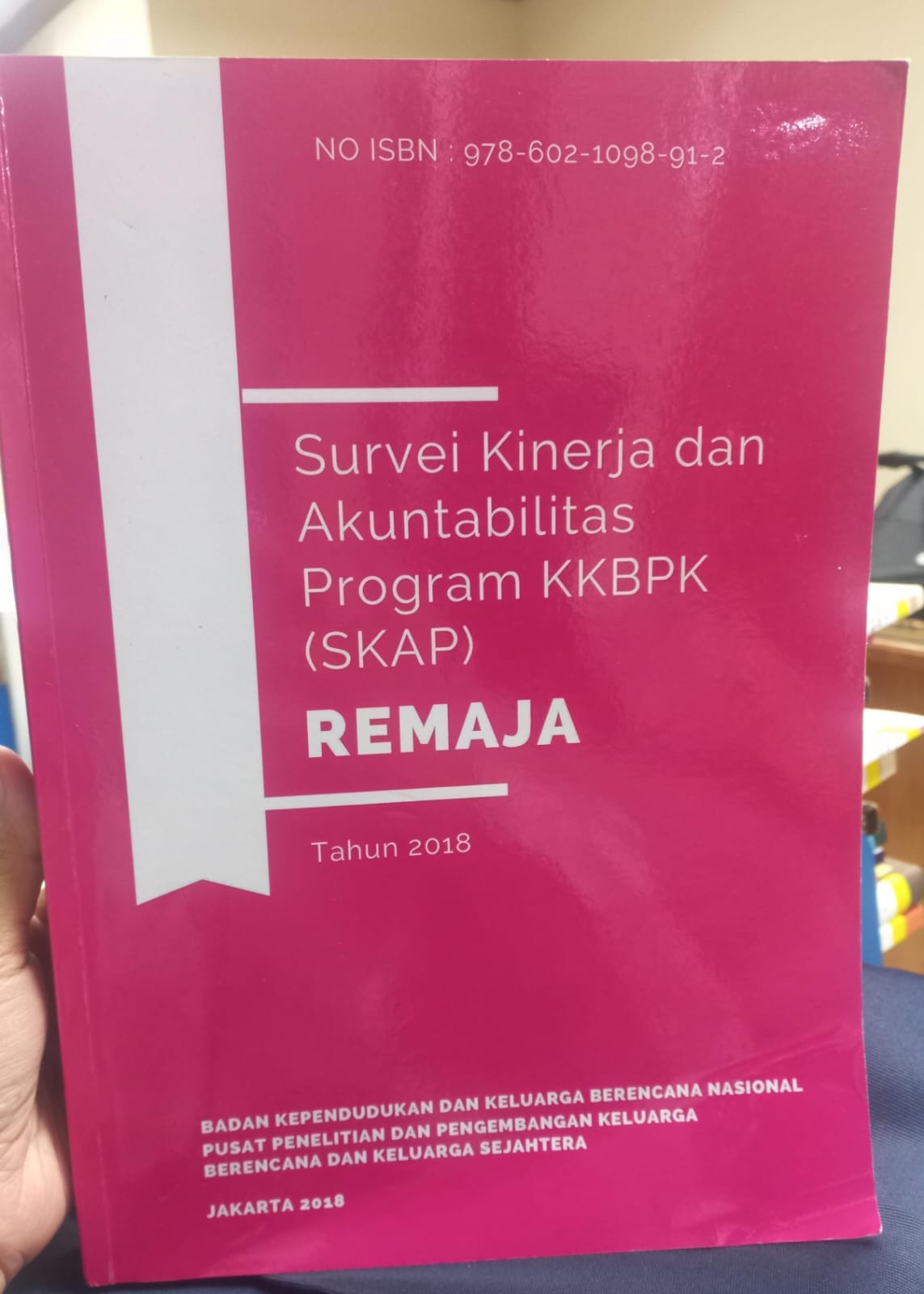 Cover Survei Kinerja dan Akuntabilitas Prograam KKBPK (SKAP) Remaja - Desy Nury Fajarningtyas, Diah Puspitasari, Resti Pusjihasvuty, Margareth Maya, Aning Tri Subeqi, Mardiana Puspitasari, Chairunnisa Murniati, Hilma Amrullah, Sukarno (penulis); Zahrofa Hermiwahyoeni (Penanggung jawab)