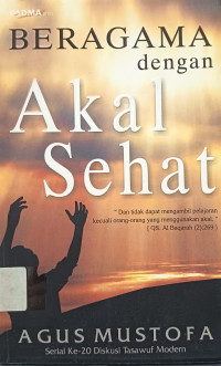 Cover Beragama dengan Akal Sehat - Agus Mustofa