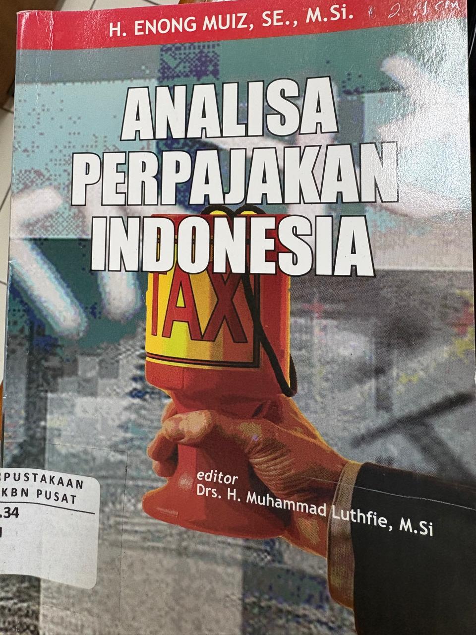 Cover Analisa Perpajakan Indonesia - Enong Muiz, Muhammad Luthfie (editor)