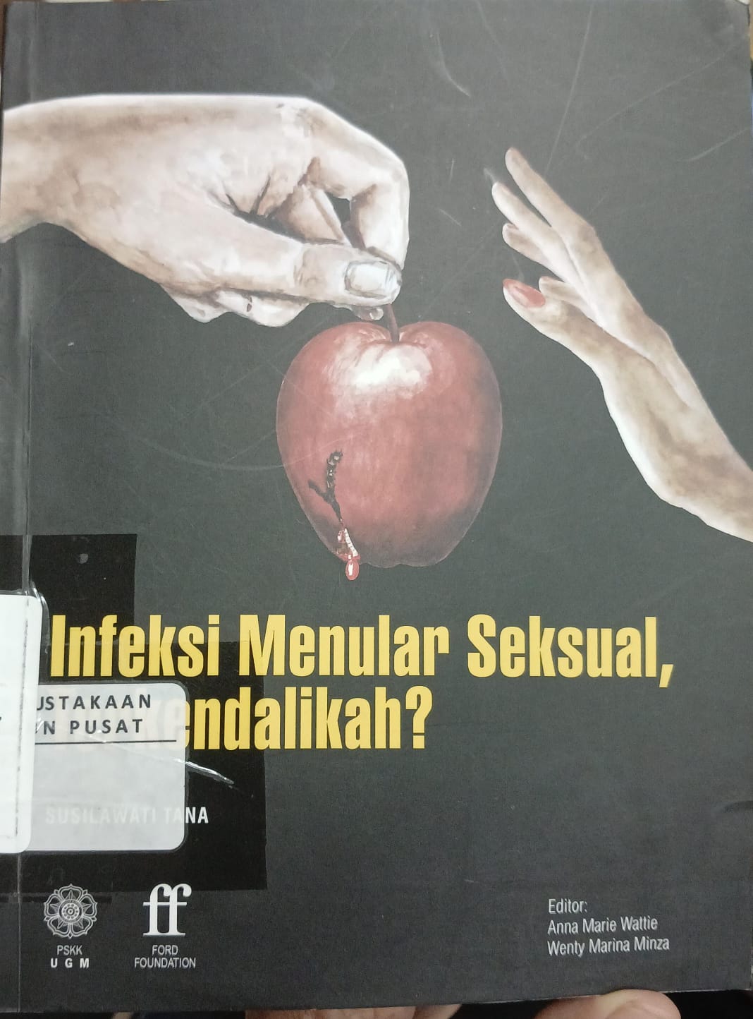 Cover Infeksi menular seksual: Terkendalikah Seri Laporan  Susilawati Tana