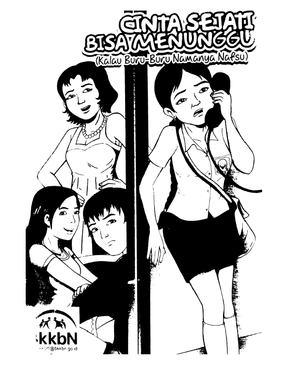 Cover "CINTA SEJATI BISA MENUNGGU"  (Kalau Buru-Buru Namanya Nafsu) Badan Kependudukan dan Keluarga Berencana Nasional
