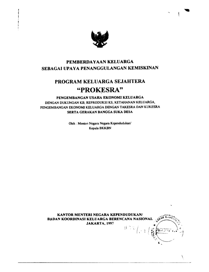Cover pemberdayaan keluarga sebagai upaya penanggulangan kemiskinan program keluarga sejahtera "Prokesra" pengembangan usaha ekonomi keluarga dengan dukungan kb, reproduksi ks, ketahanan keluarga, pengembangan ekonomi keluarga dengan takesra dan kukesra serta gerakan bangga suka desa Menteri Negara Kependudukan/Kepala BKKBN