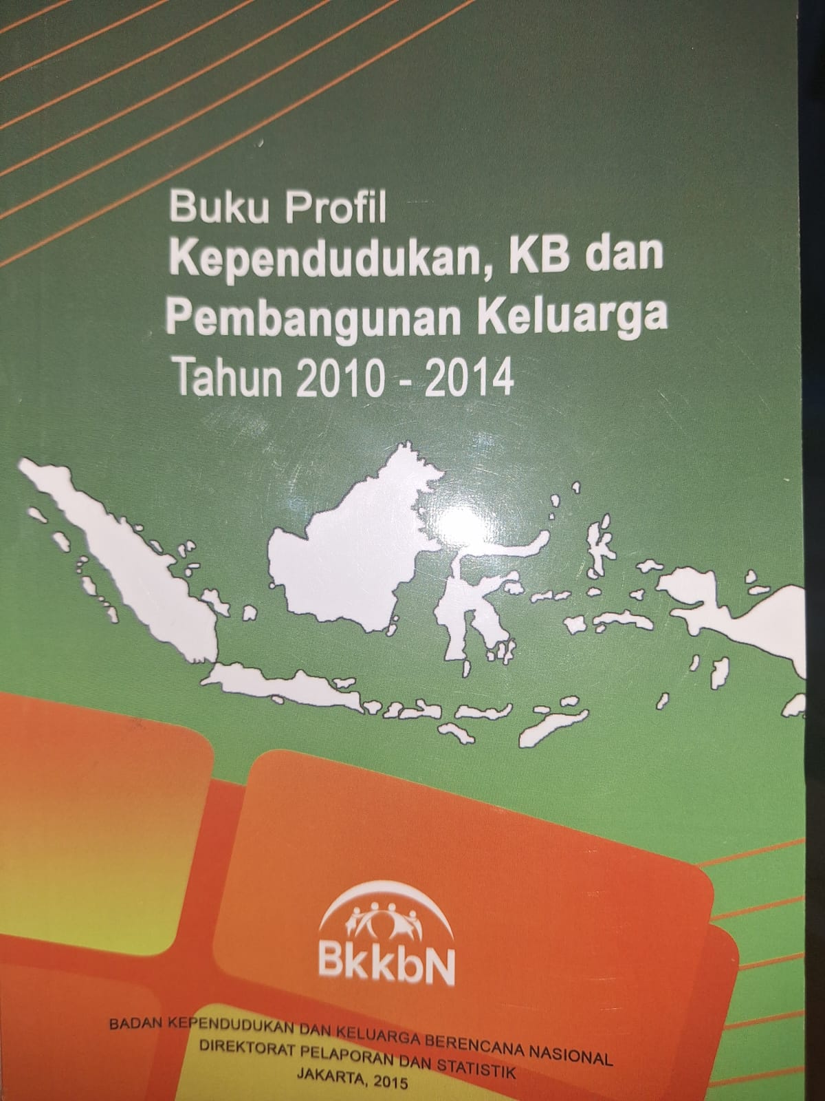 Cover Buku Profil Kependudukan, KB, dan Pembangunan Keluarga Tahun 2010-2014 - Direktorat Pelaporan dan Statistik BKKBN