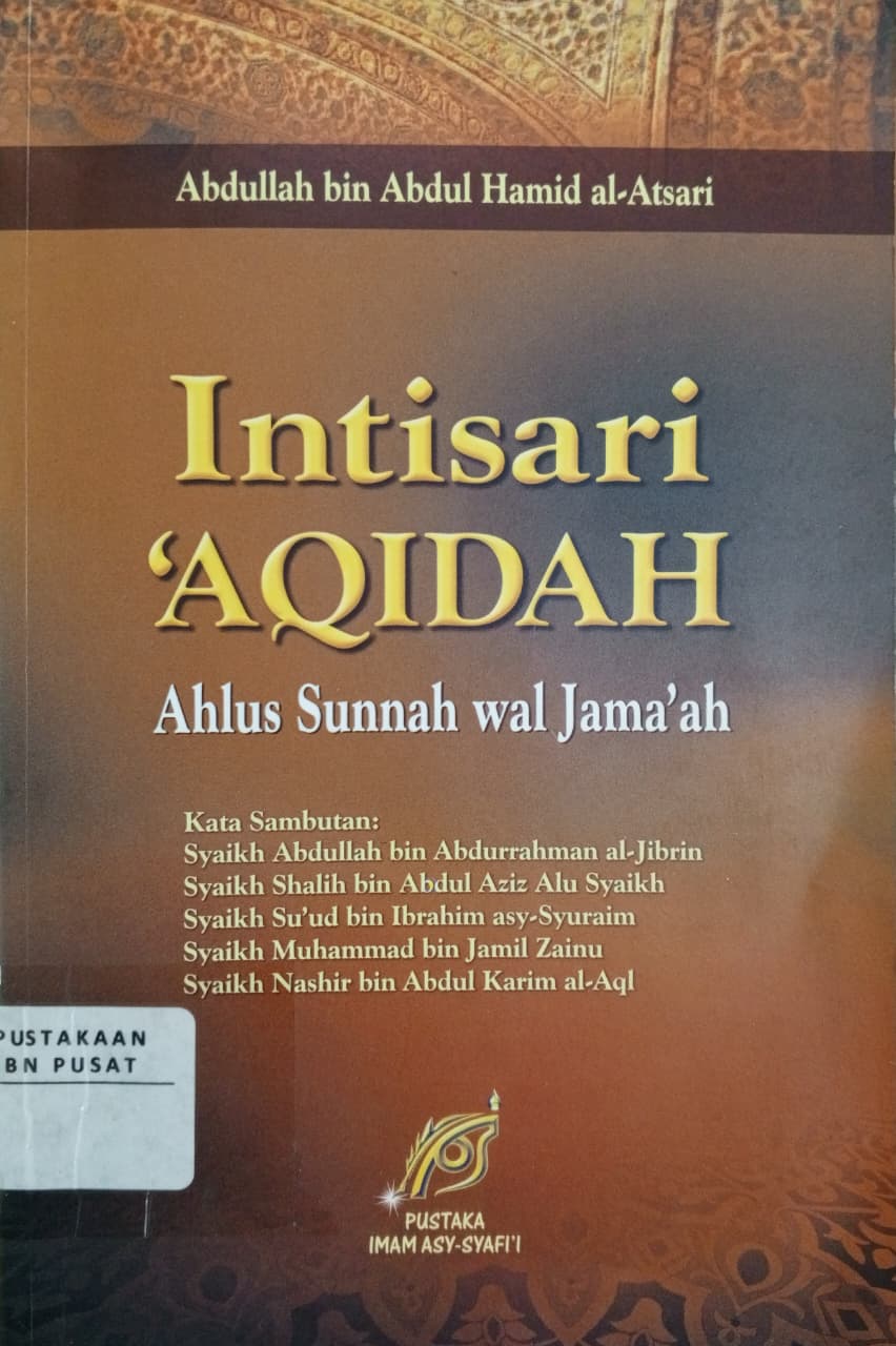Cover Intisari aqidah ahlus sunnah wal jama'ah   / Al-Atsari, Abdullah bin Abdil Hamid; Farid bin Muhammad Bathathy (penerjemah); M. Yusuf Harun (editor)