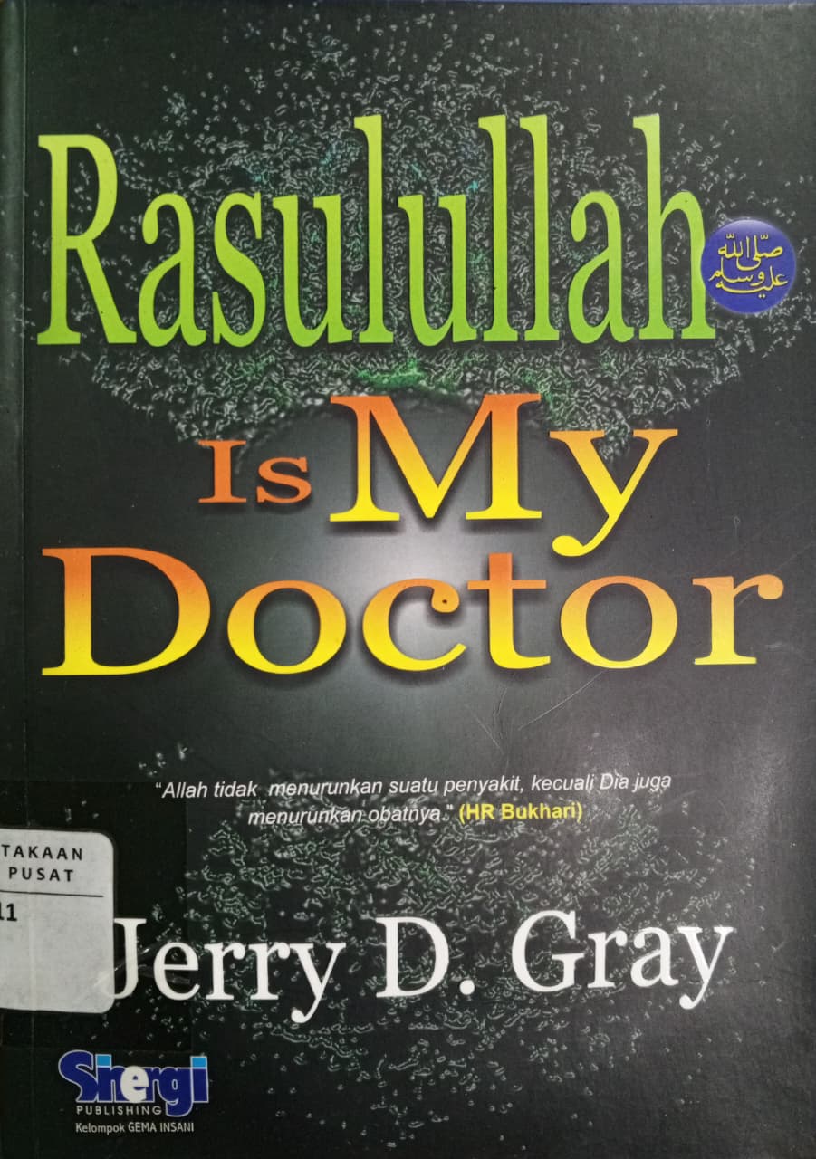 Cover Rasulullah is my doctor   Gray, Jerry D. ; Tetraswari D. (penerjemah) ; Ivan Satria (penyunting)
