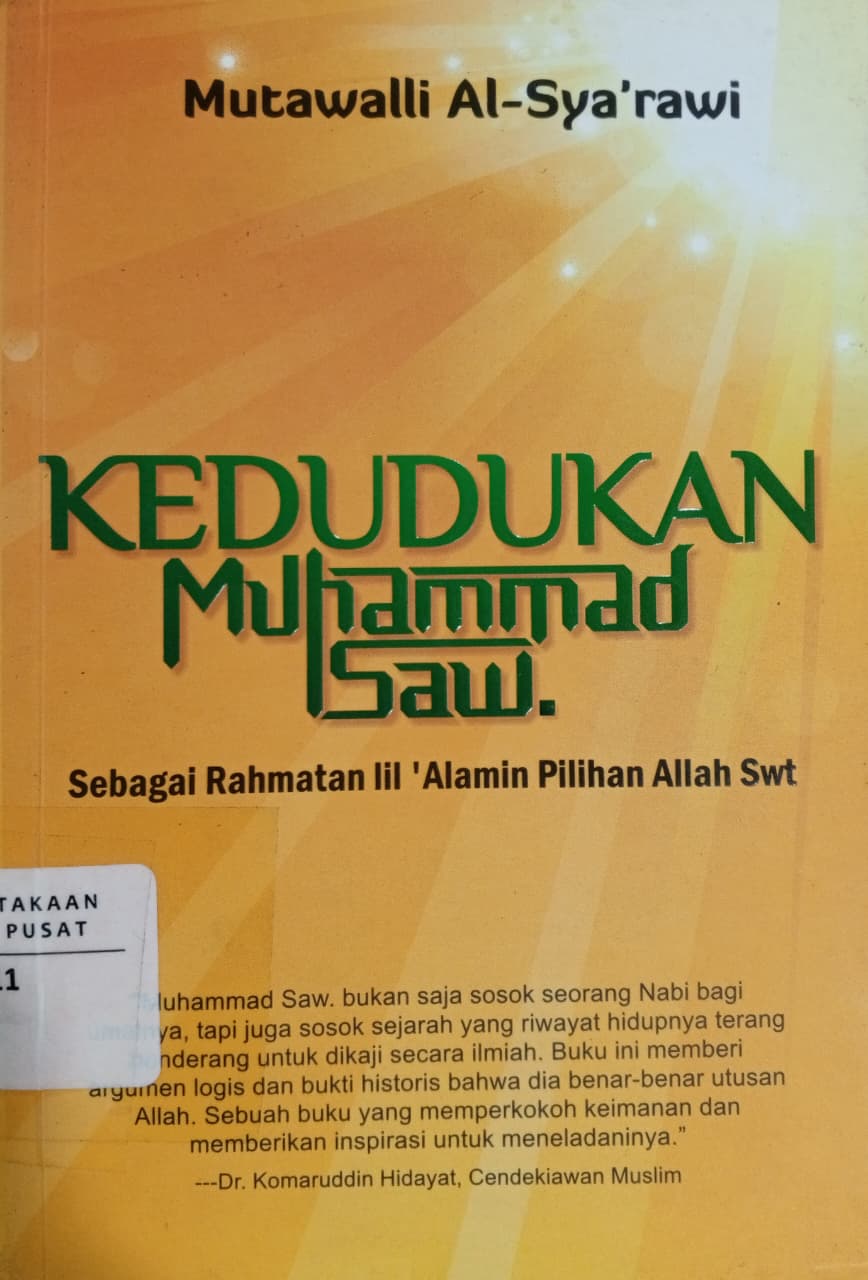Cover Kedudukan Muhammad Saw. : sebagai rahmatan lil 'alamin pilihan Allah Swt / Muh. Mutawalli Al-Sya'rawi ; M. Usman Hatim (penerjemah) ; Abdul Latif Fakih (penyunting)