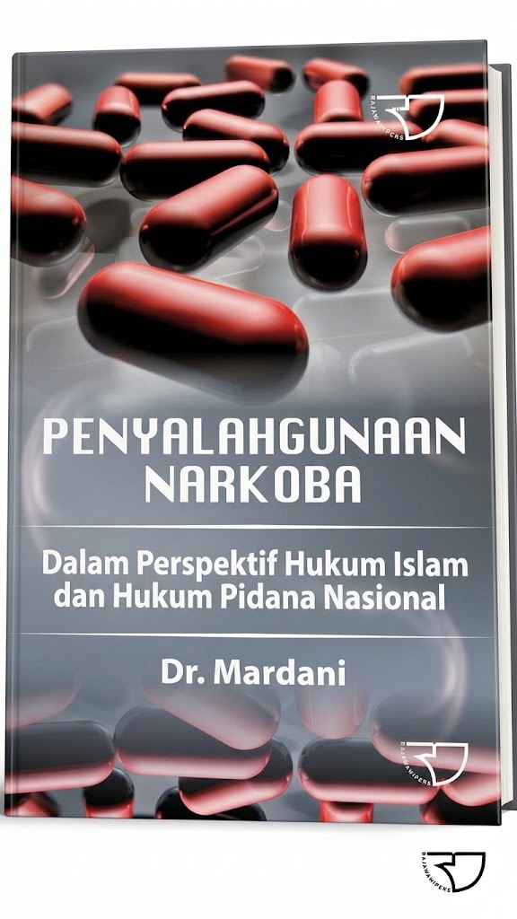 Cover PENYALAHGUNAAN NARKOBA  Dalam Perspektif Hukum Islam dan Hukum Pidaa Nasional Dr.Mardiani