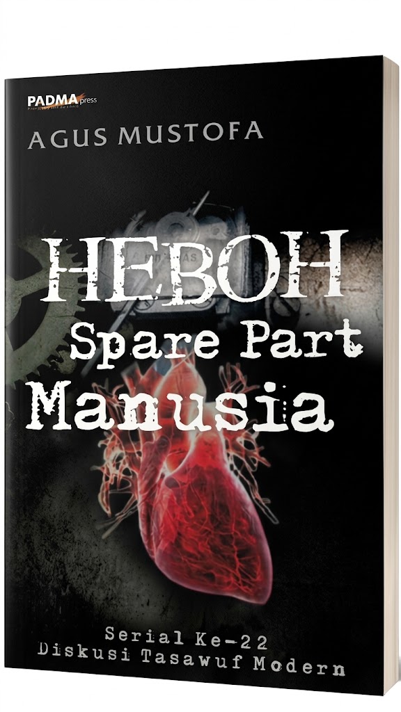 Cover HEBOH Spare part manusia  serial ke-22 Diskusi Tasawur modern AGUS MUSTOFA