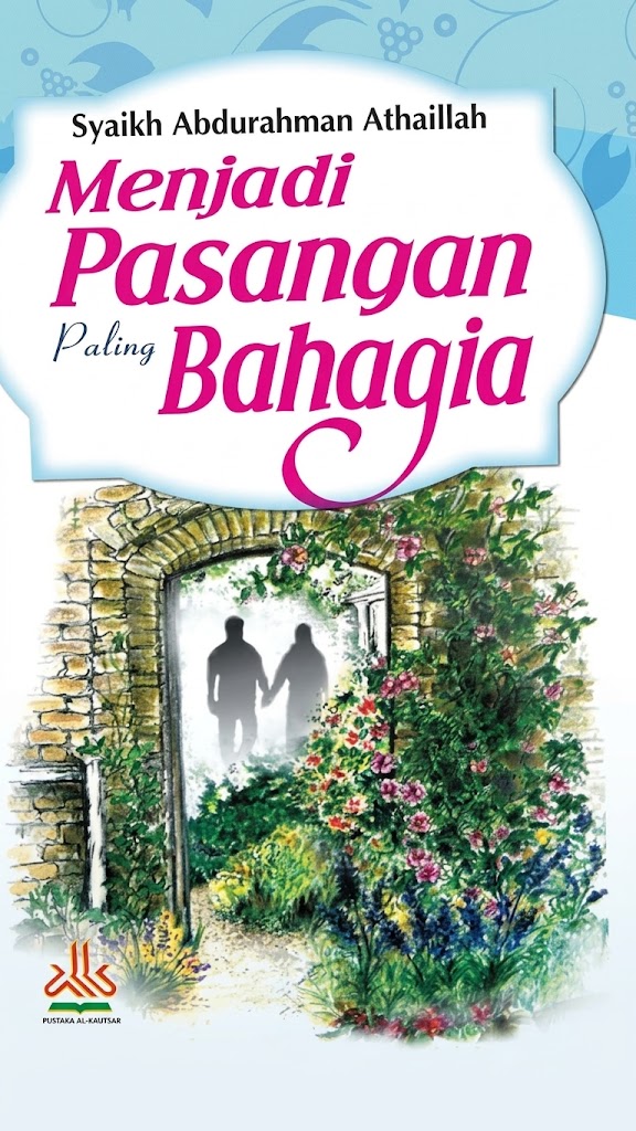 Cover Menjadi Pasangan Paling bahagia  Menjadi Pasangan Paling bahagia  Syaikh Abdurahman Athaillah