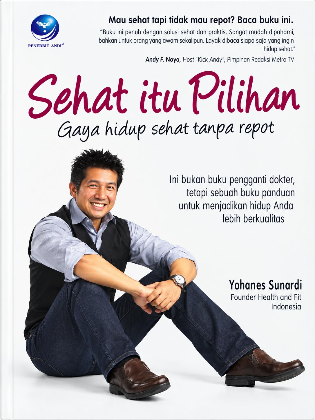 Cover sehat itu pilihan gaya hidup sehat tanpa repot yohanes sunardi