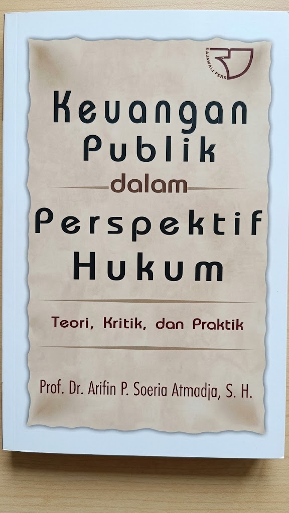 Cover Keuangan publik dalam Perspektif Hukum  TEORI,KRITIK,DAN PRAKTIK Prof.Dr.Arifi P Soeria Atmadja, S. H.