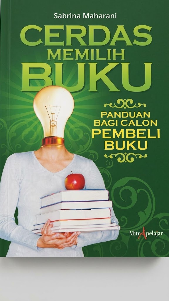 Cover CERDAS MEMILIH BUKU PANDUAN BAGI CALON PEMBELI BUKU sabrina maharani