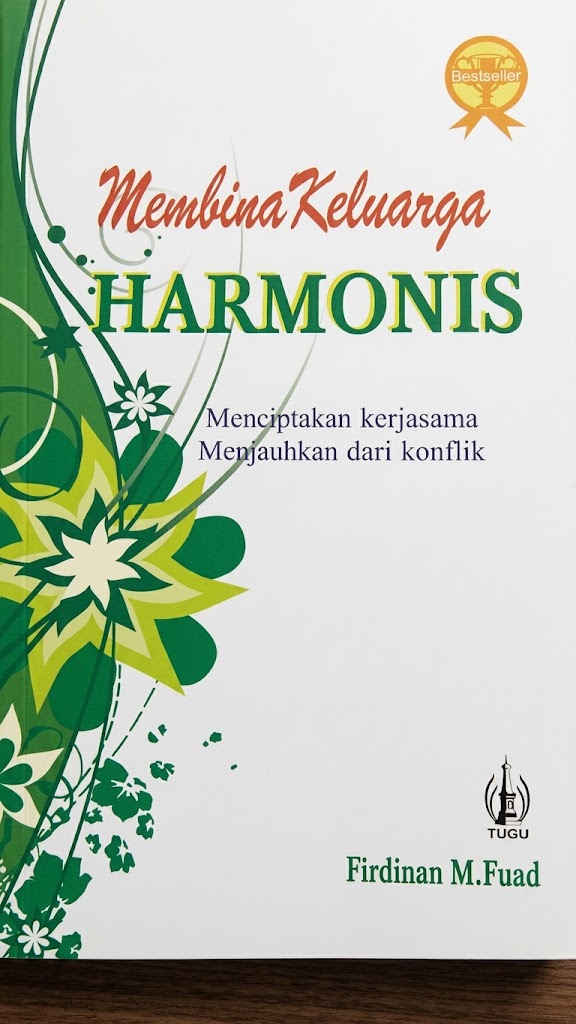 Cover Membina Keluarga  HARMONIS Menciptakan Kerjasama Menjauh Dari Konflik Firdinan M.Fuad