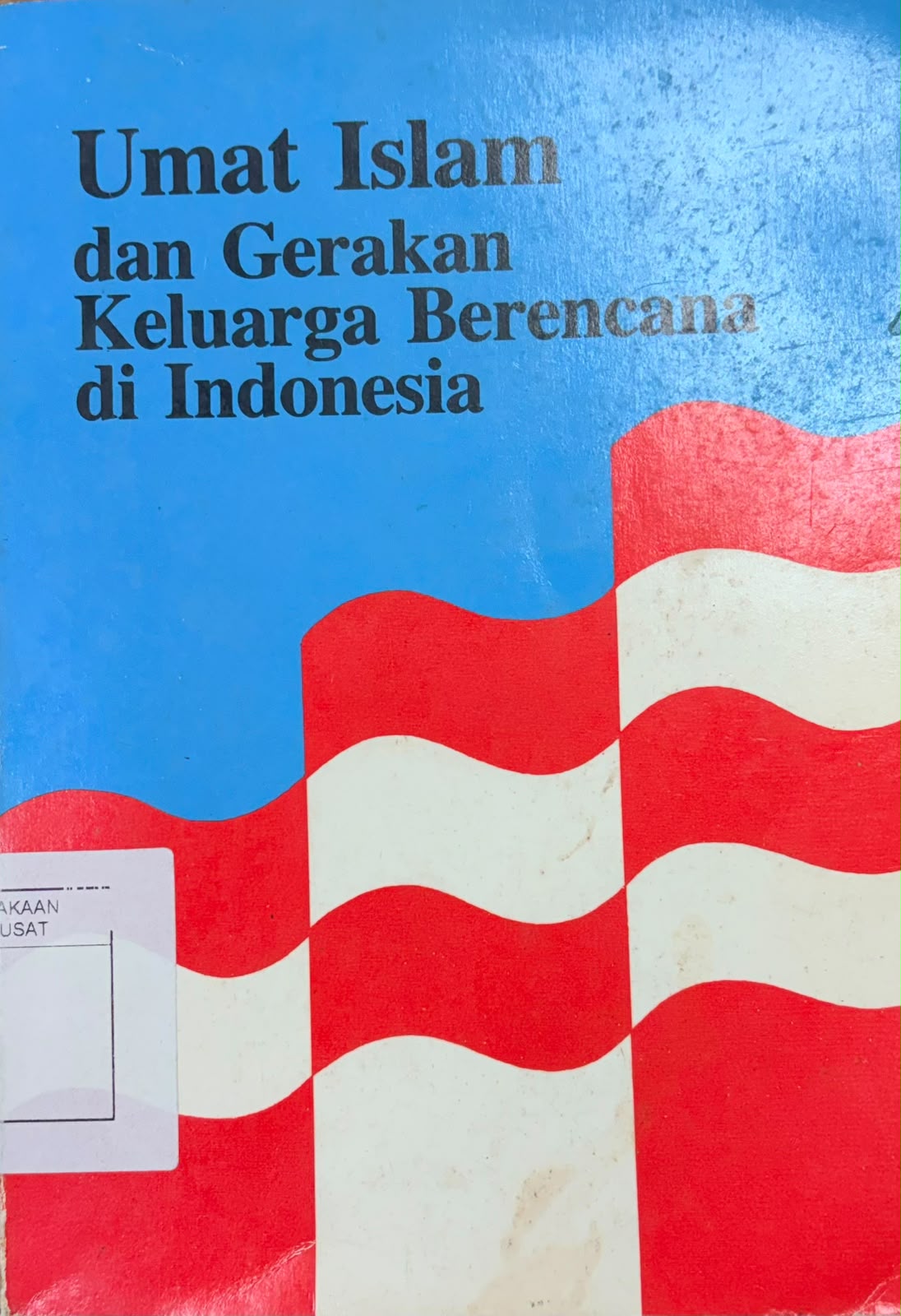 Cover Umat Islam dan Gerakan Keluarga Berencana di Indonesia - Badan Koordinasi Keluarga Berencana Nasional