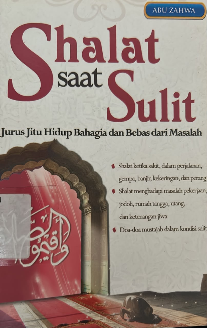 Cover Shalat saat Sulit Jurus Jitu Hidup Bahagia dan Bebas dari Masalah ABU ZAHWA