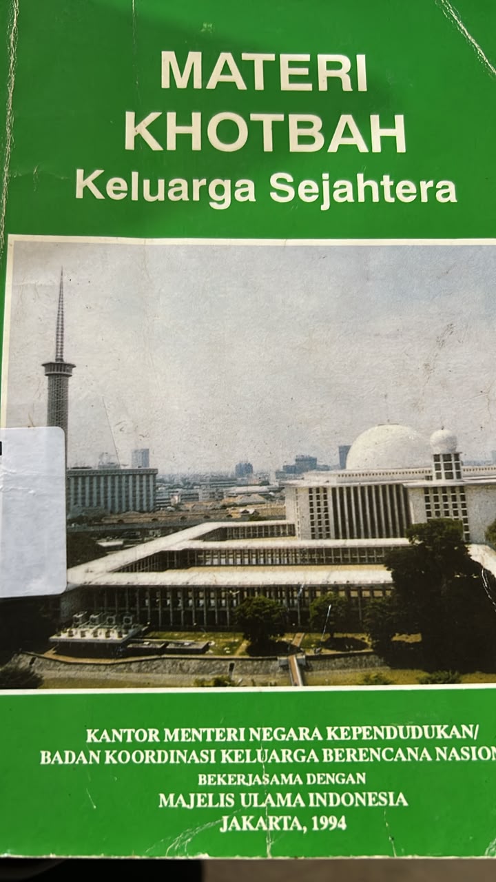 Cover MATERI KHOTBAH KELUARGA SEJAHTERA KANTOR MENTERI NEGARA KEPENDUDUKAN/BADAN KOORDINASI KELUARGA BERENCANA NASIONAL BEKERJASAMA DENGAN MAJEIS ULAMA INDONESIA JAKARTA 1994 MAJELIS ULAMA INDONESIA