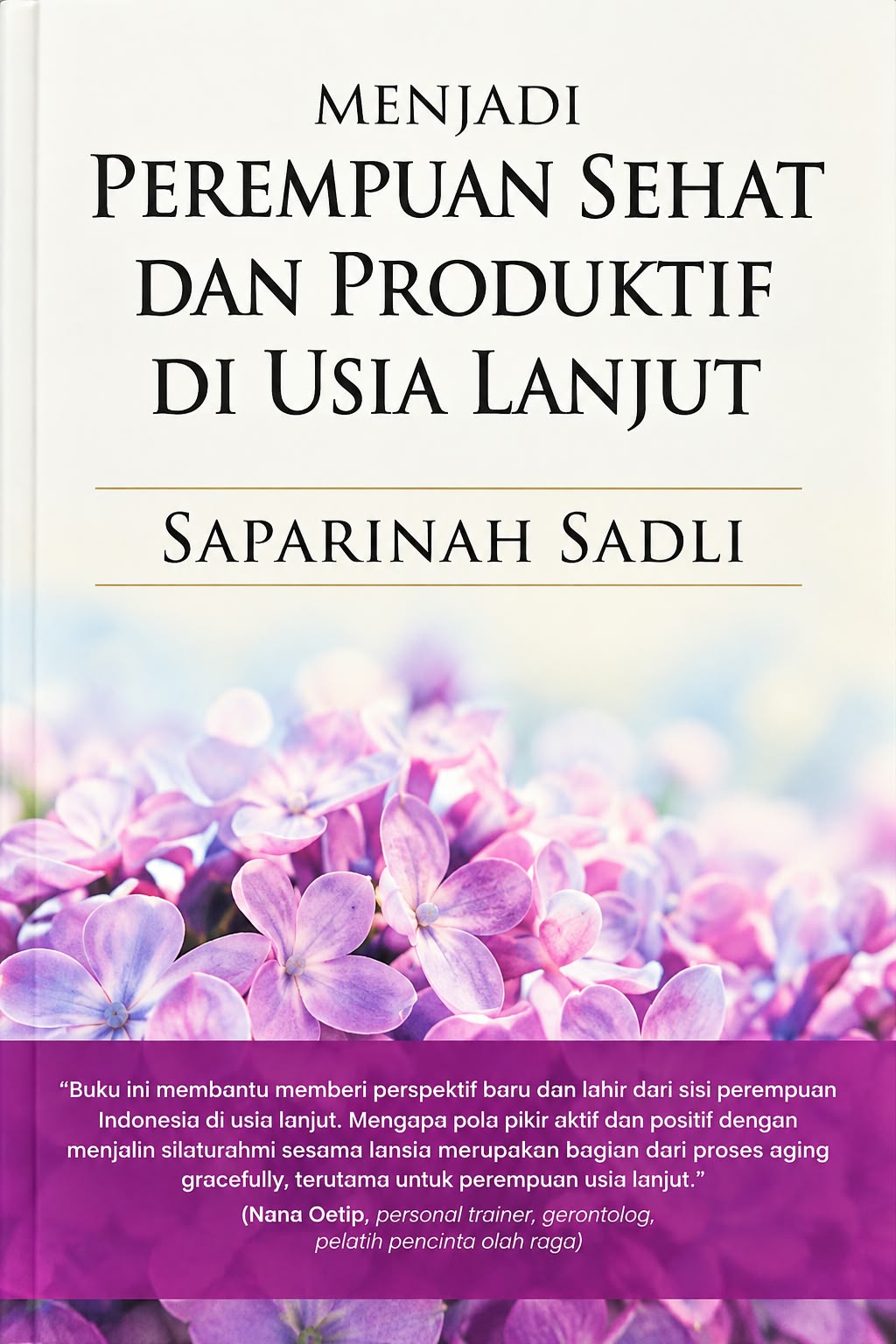 Cover menjadi perempuan sehat dan produktif di usia lanjut - saparinah sadli