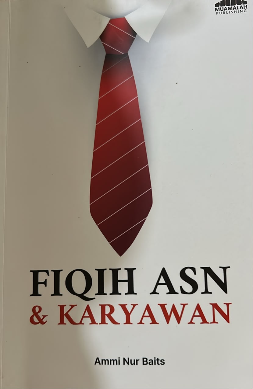 Cover FIQIH ASN & KARYAWAN FIQIH ASN & KARYAWAN Ammi Nur Baits